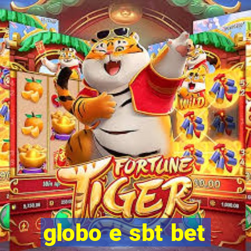 globo e sbt bet