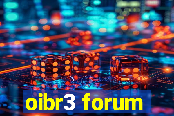 oibr3 forum