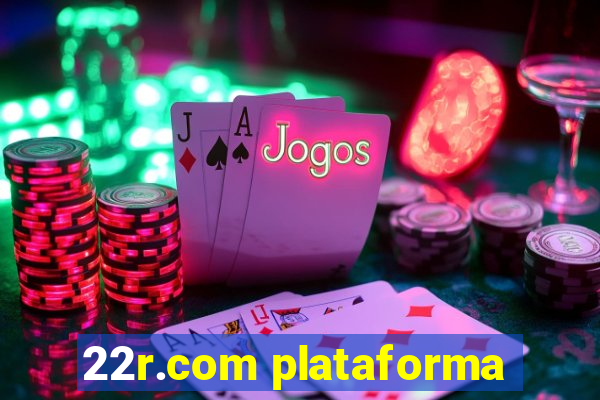 22r.com plataforma