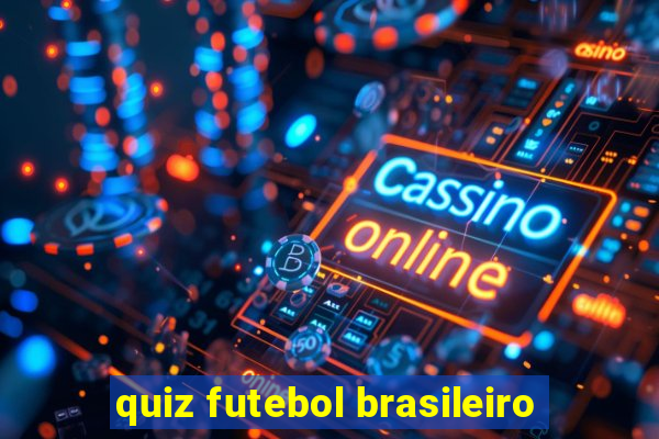 quiz futebol brasileiro