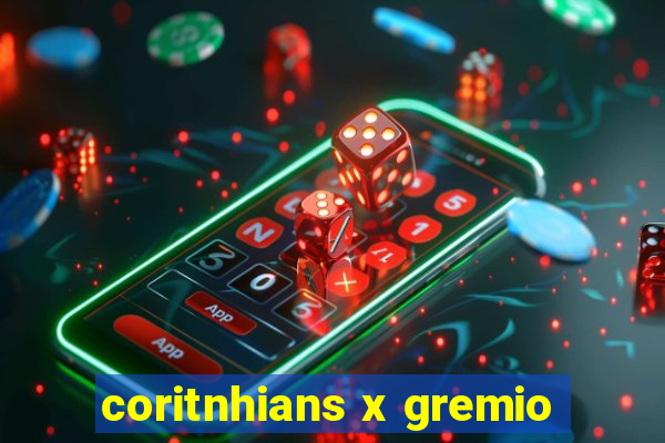 coritnhians x gremio