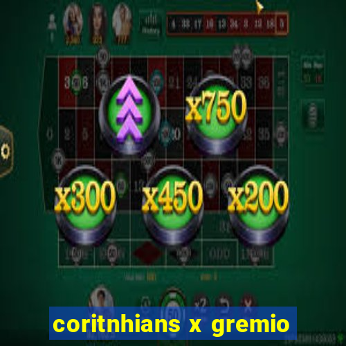 coritnhians x gremio