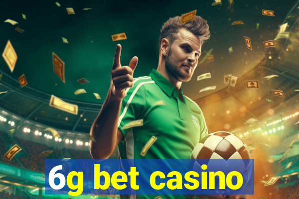 6g bet casino