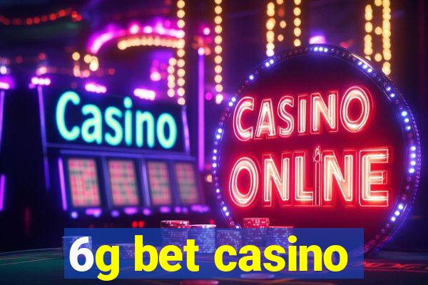 6g bet casino