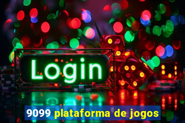 9099 plataforma de jogos