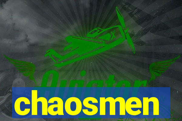 chaosmen