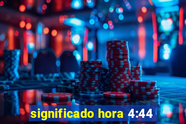 significado hora 4:44