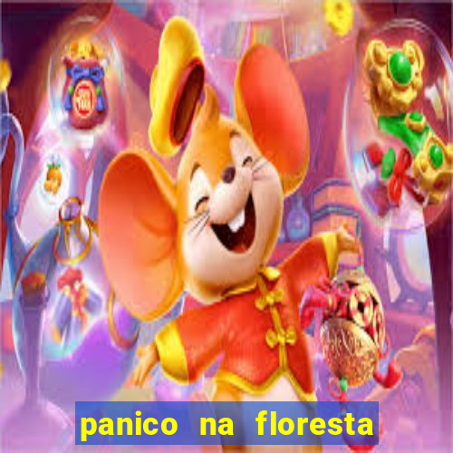 panico na floresta 4 filme completo dublado mega filmes