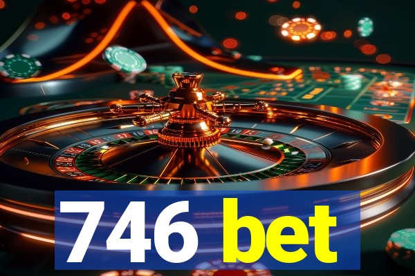 746 bet