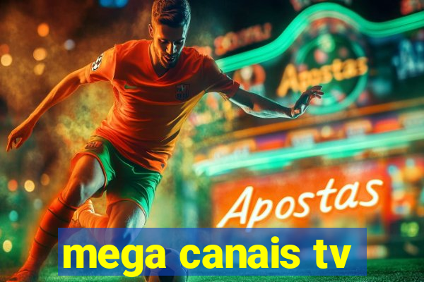 mega canais tv