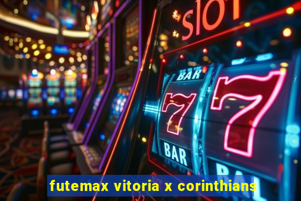 futemax vitoria x corinthians