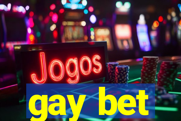 gay bet