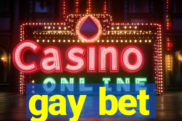 gay bet