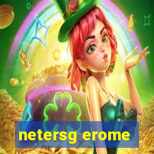 netersg erome