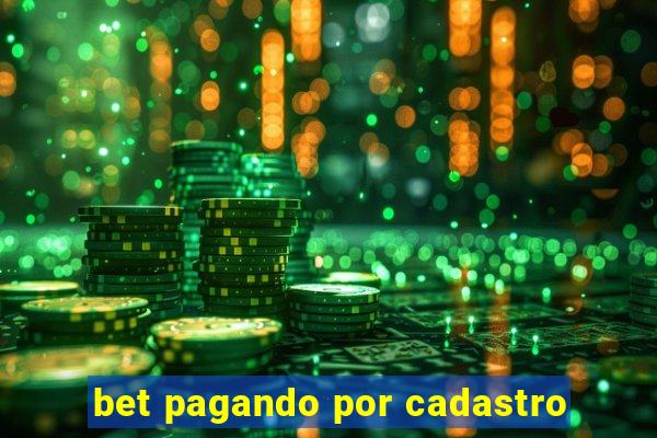 bet pagando por cadastro