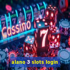 alano 3 slots login