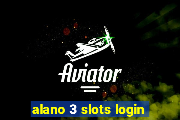 alano 3 slots login