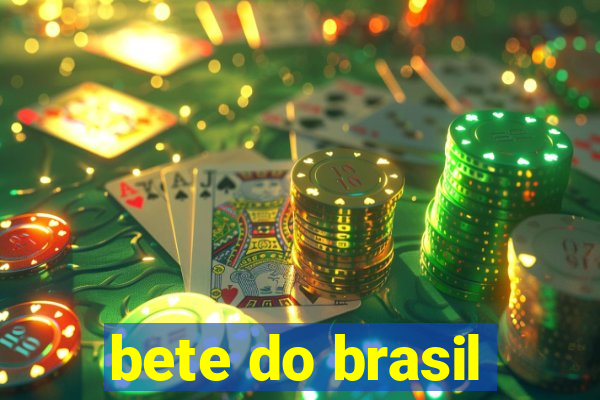 bete do brasil