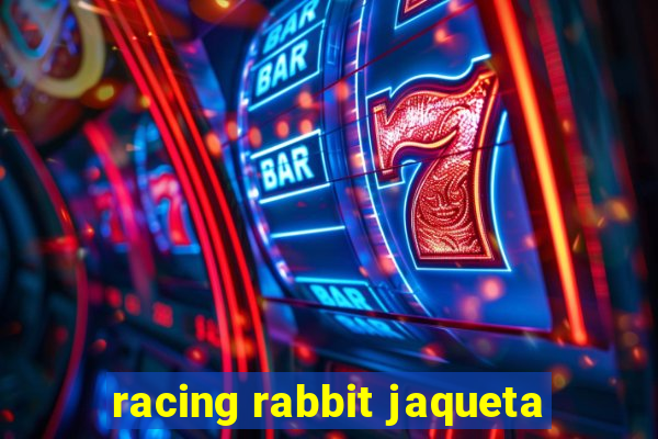 racing rabbit jaqueta