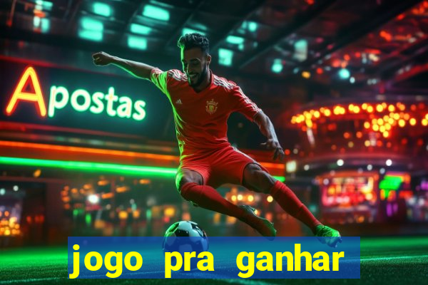 jogo pra ganhar dinheiro sem depositar