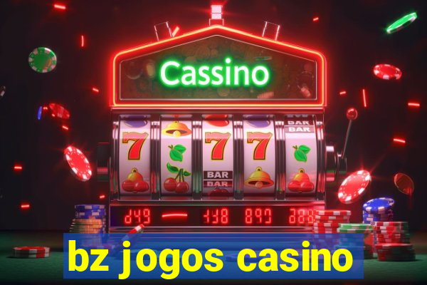 bz jogos casino