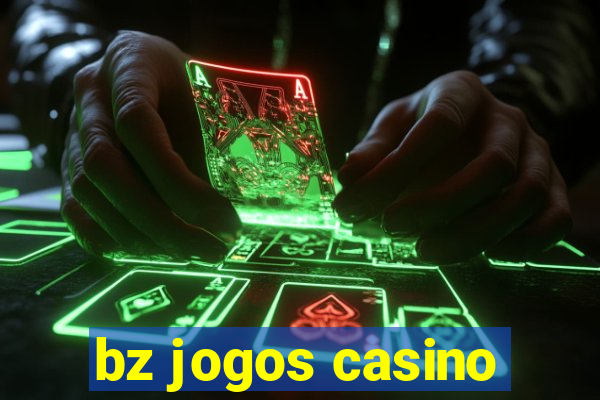 bz jogos casino