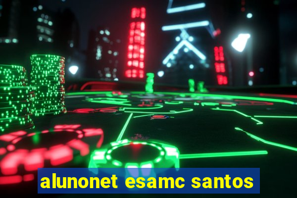 alunonet esamc santos