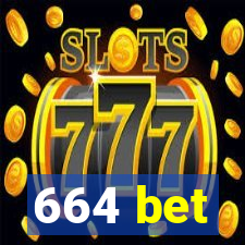 664 bet