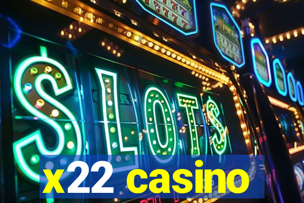 x22 casino