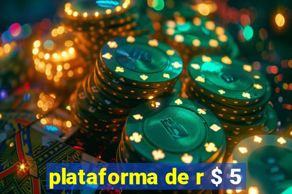 plataforma de r $ 5