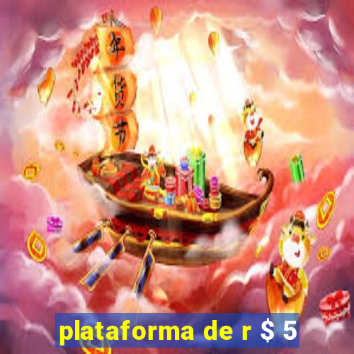 plataforma de r $ 5