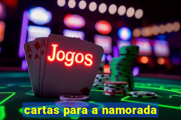 cartas para a namorada