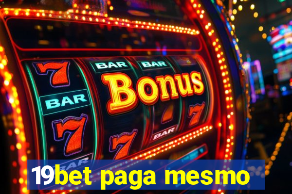 19bet paga mesmo