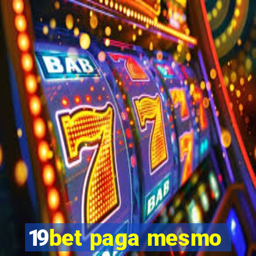 19bet paga mesmo