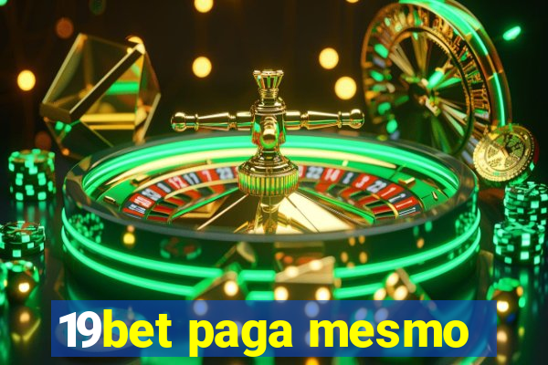 19bet paga mesmo