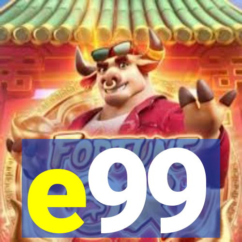 e99