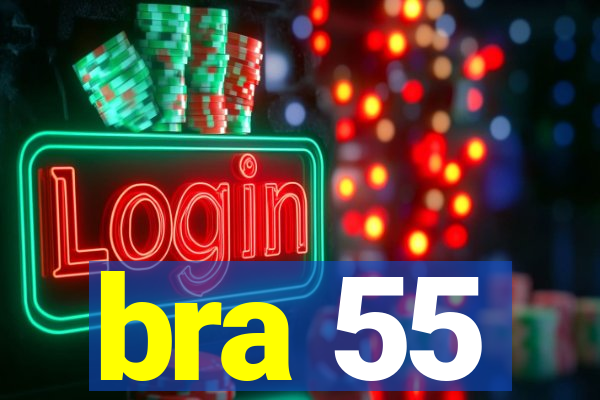 bra 55