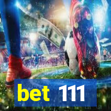 bet 111