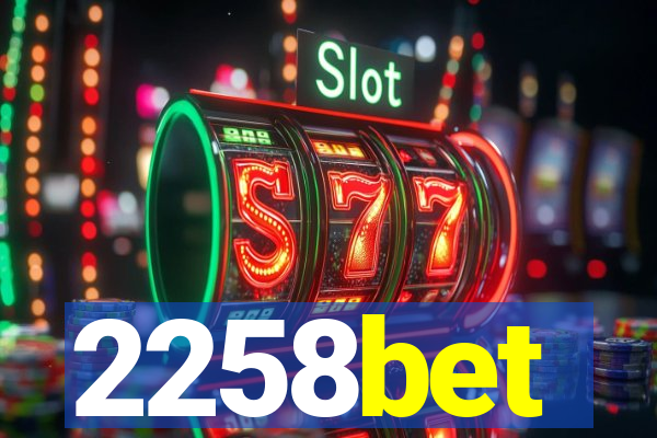 2258bet