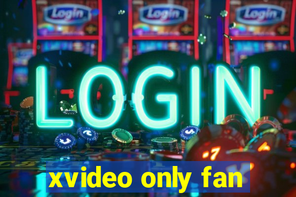 xvideo only fan