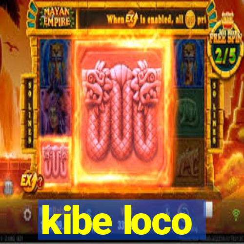 kibe loco