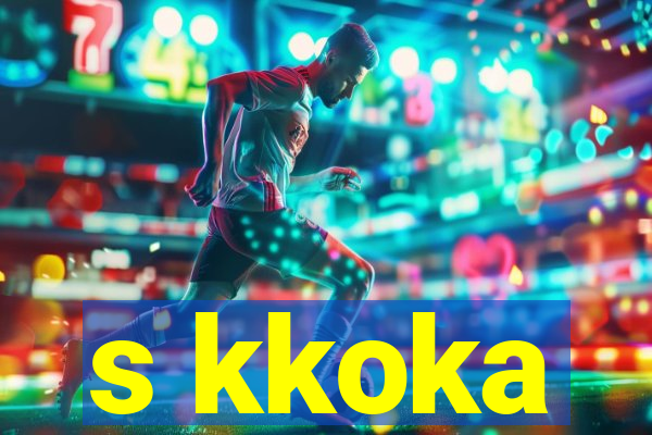 s kkoka