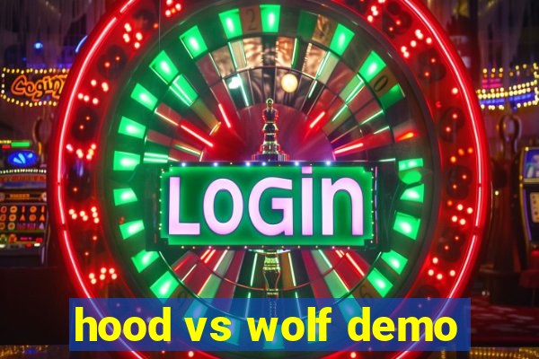 hood vs wolf demo