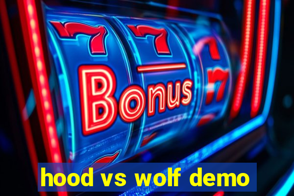 hood vs wolf demo