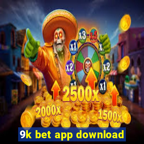 9k bet app download