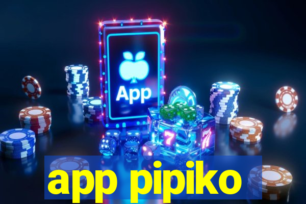 app pipiko