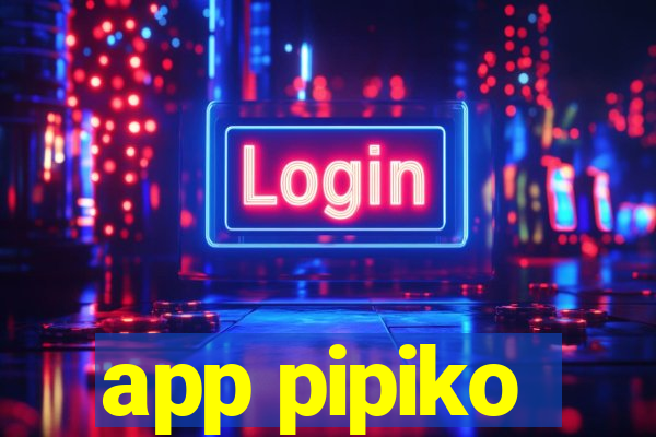 app pipiko