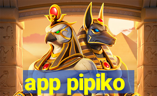 app pipiko