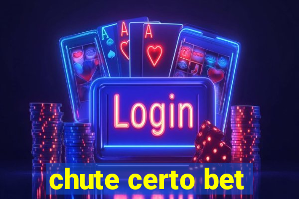 chute certo bet