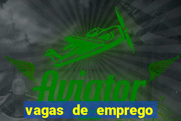 vagas de emprego juazeiro bahia sine